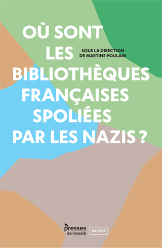 Où sont les bibliothèques françaises spoliées par les nazis ?
