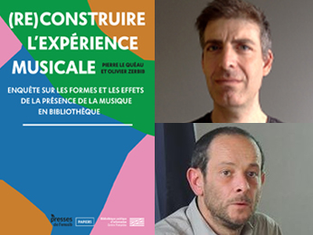 Rencontre autour du livre (Re)construire l’expérience musicale. Enquête sur les formes et les effets de la présence de la musique en bibliothèque